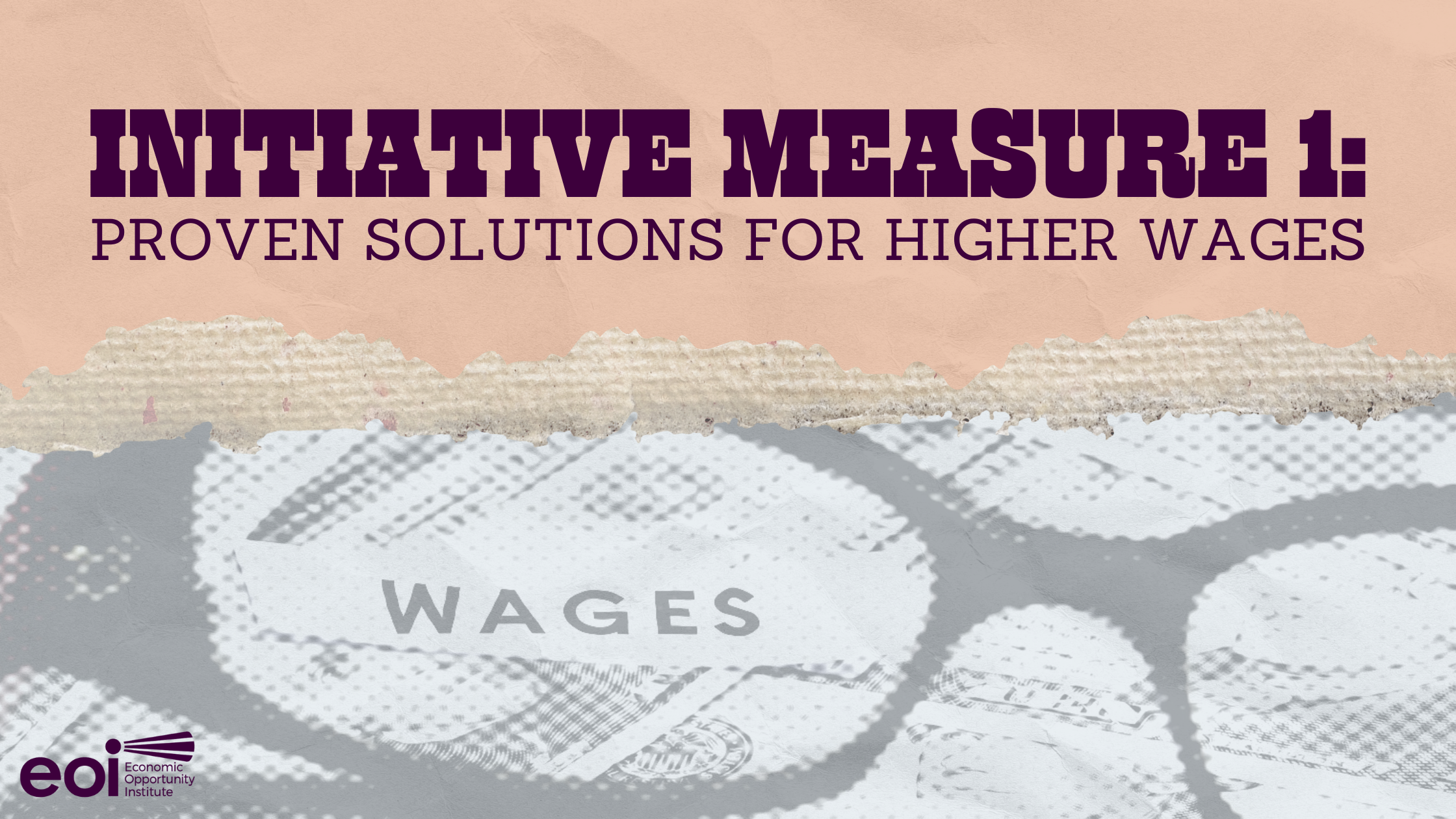 Photo of "wages" seen through eye glasses with text that reads, "Initiative Measure 1: proven solutions for higher wages"